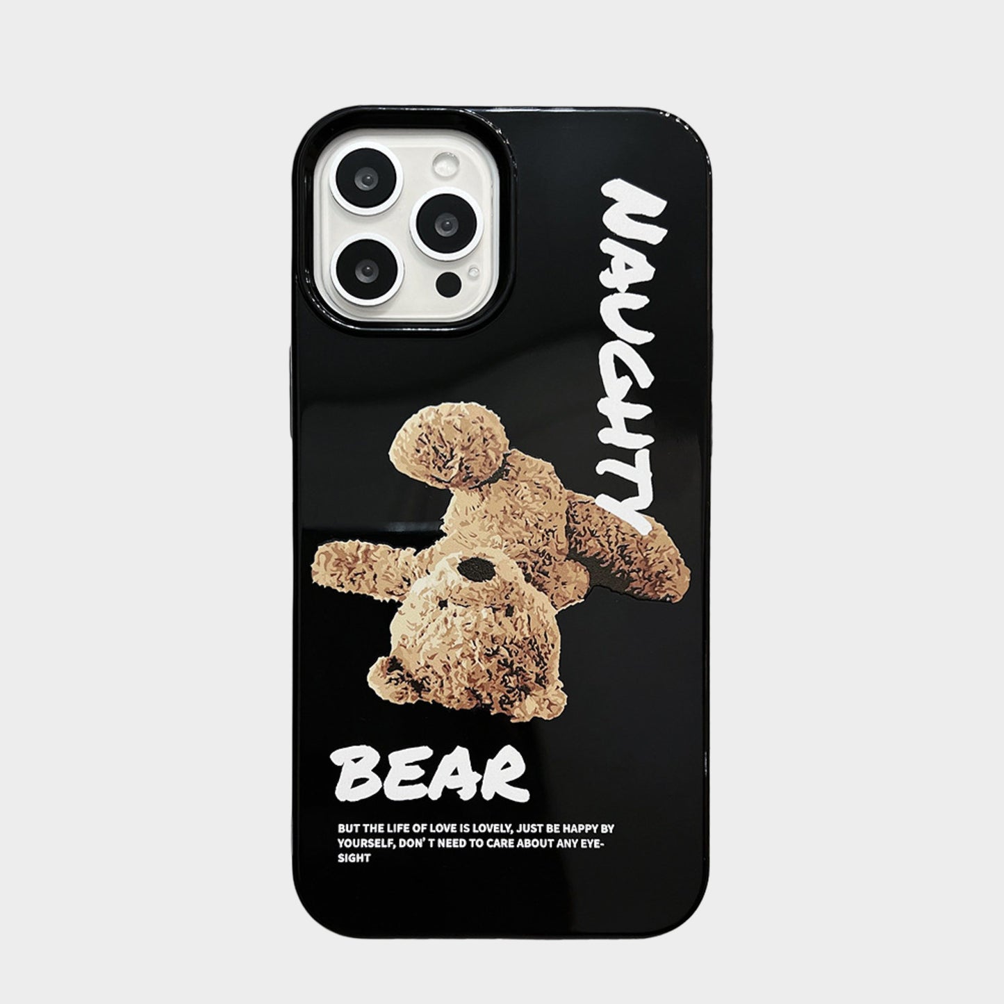 Teddy Bear Graphic Phone Case with Glossy Black Finish and Printed Text Design